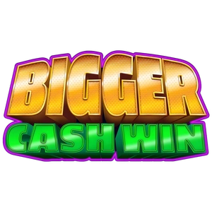 Bigger Cash Win